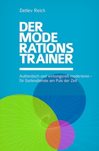 Der Moderations-Trainer - Detlev Reich - ebook