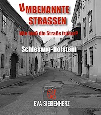 Umbenannte Straßen in Schleswig-Holstein - Eva Siebenherz - ebook