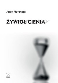 Żywioł cienia - Jerzy Plutowicz - książka