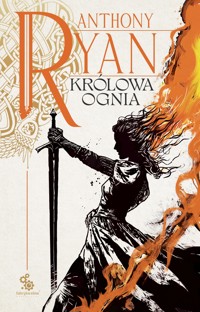 Królowa ognia. Trylogia Kruczy Cień. Tom 3 - Anthony Ryan - książka