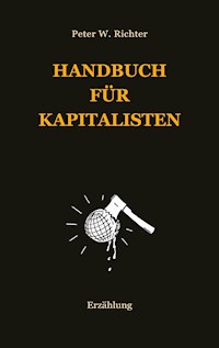 Handbuch für Kapitalisten - Peter Werner Richter - ebook
