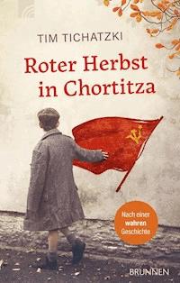 Roter Herbst in Chortitza - Tim Tichatzki - ebook