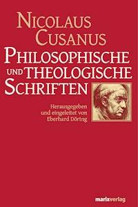 Philosophische und theologische Schriften - Nicolaus Cusanus - ebook