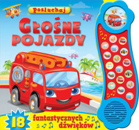 Posłuchaj! Głośne pojazdy - zbiorowa praca - książka