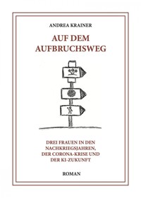 Auf dem Aufbruchsweg - Andrea Krainer - ebook