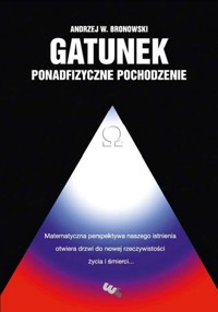 Gatunek Ponadfizyczne pochodzenie - Bronowski Andrzej W. - książka