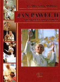 Jan Paweł II. Niezwykły pontyfikat - Maliński Mieczysław - ebook