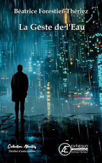 La geste de l'Eau - Béatrice Forestier-Thériez - ebook