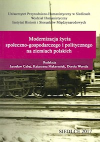 Modernizacja życia społeczno-gospodarczego i politycznego na ziemiach polskich -  - książka
