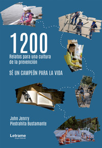 1200 Relatos para una cultura de la prevención - John Jenrry Piedrahita Bustamante - ebook