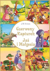Czerwony Kapturek Jaś i Małgosia - Grimm Johann, Grimm Wilhelm - książka