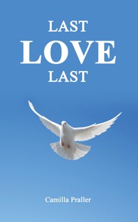 Last Love Last - Camilla Praller - ebook