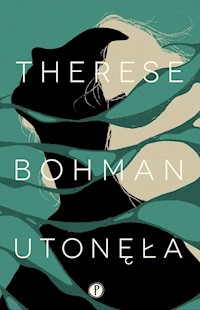 Utonęła - Therese Bohman - ebook + audiobook + książka