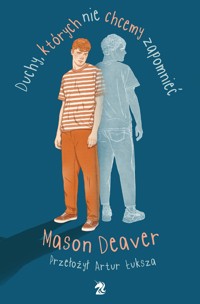 Duchy, których nie chcemy zapomnieć - Mason Deaver - ebook + książka