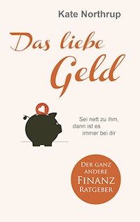 Das liebe Geld - Kate Northrup - ebook