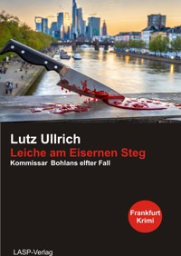 Leiche am Eisernen Steg - Lutz Ullrich - ebook