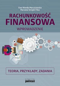 Rachunkowość finansowa Wprowadzenie - Maruszewska Ewa Wanda, Strojek-Filus Marzena - książka