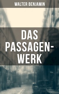 Das Passagen-Werk - Walter  Benjamin - ebook