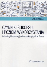 Czynniki sukcesu i poziom wykorzystania technologii informacyjno-komunikacyjnych w Polsce -  - książka