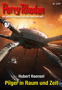 Perry Rhodan 3379: Pilger in Raum und Zeit -  Hubert Haensel - ebook