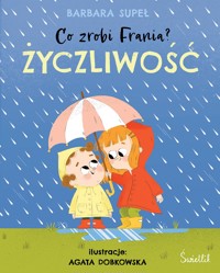 Życzliwość. Co zrobi Frania? - Barbara Supeł - audiobook