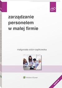 Zarządzanie personelem w małej firmie - Małgorzata Sidor-Rządkowska - książka