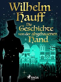 Die Geschichte von der abgehauenen Hand - Wilhelm Hauff - ebook