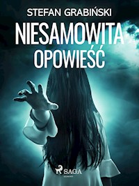 Niesamowita opowieść - Grabinski Stefan - ebook