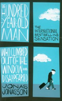 Hundred-Year-Old Man who Climbed Out of the Window and Disappeared - Jonas Jonasson - książka