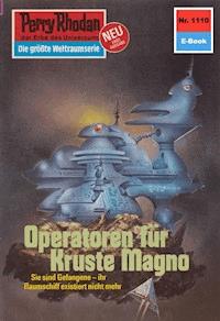 Perry Rhodan 1110: Operatoren für Kruste Magno - Ernst Vlcek - ebook