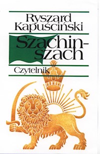 Szachinszach - Ryszard Kapuściński - ebook + audiobook + książka