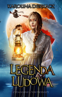 Legenda ludowa. Cuda Wianki – tom pierwszy - Karolina Derkacz - ebook + audiobook