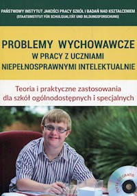 Problemy wychowawcze w pracy z uczniami niepełnosprawnymi intelektualnie + CD - - książka