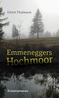 Emmeneggers Hochmoor - Thalmann Ulrich - ebook