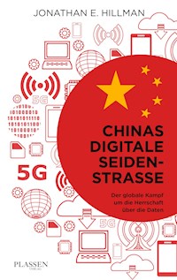 Chinas digitale Seidenstraße - Jonathan E. Hillman - ebook