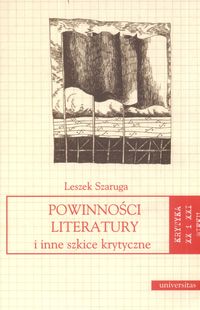 Powinności literatury i inne szkice krytyczne - Szaruga Leszek - książka