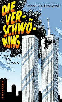 Die Verschwörung - Danny Patrick Rose - ebook