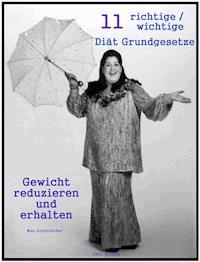 11 richtige / wichtige Diät Grundgesetze - Max Schönfelder - ebook