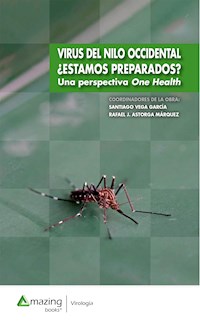 Virus del Nilo Occidental ¿Estamos preparados? - Santiago Vega García - ebook