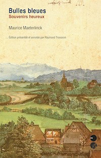 Bulles bleues, souvenirs heureux - Maurice Maeterlinck - ebook