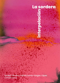 La sordera, interpelación - Juliana Hilda Cabeza - ebook