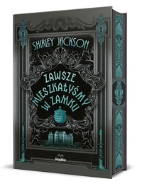 Zawsze mieszkałyśmy w zamku (barwione brzegi) - Shirley Jackson - ebook + książka