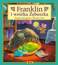 Franklin i wróżka Zębuszka - Bourgeois Paulette - książka