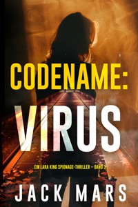 Codename: Virus (Ein Lara King Spionage-Thriller – Band 3) - Jack Mars - ebook