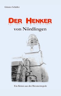Der Henker von Nördlingen - Günter Schäfer - ebook
