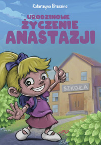 Urodzinowe życzenie Anastazji - Brzezina Katarzyna - książka