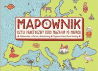 Mapownik czyli praktyczny kurs mazania po mapach - Daniel Mizieliński, Aleksandra Mizielińska - książka