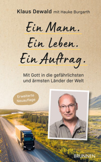 Ein Mann. Ein Leben. Ein Auftrag. - Klaus Dewald - ebook