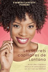 Les secrets capillaires de Lantana - Yasmina Lantana Passeri - ebook