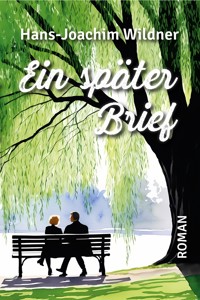 Ein später Brief - Hans-Joachim Wildner - ebook